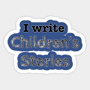 I write children’s books Sticker